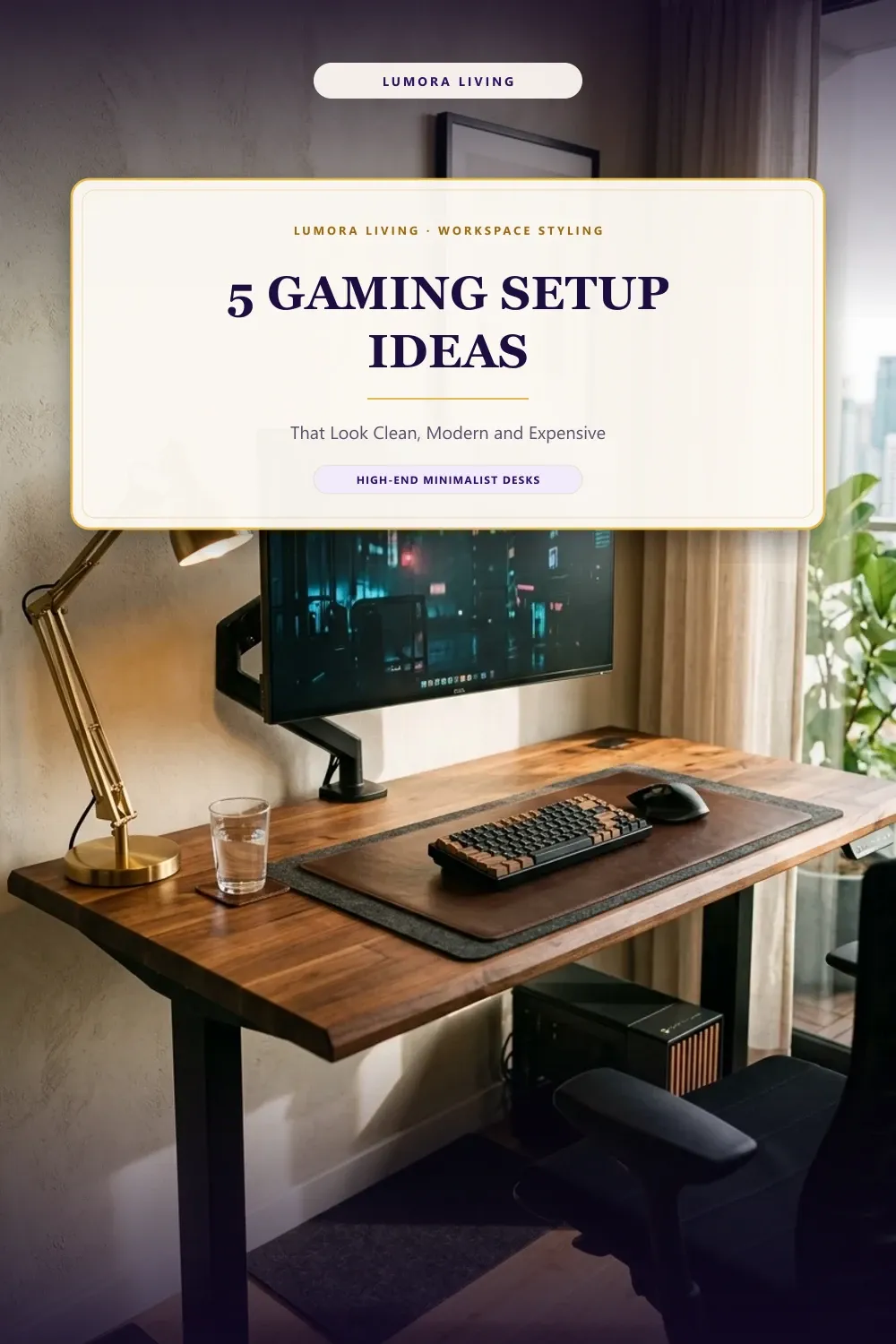 Make your desk look sleek and luxurious. These 5 clean gaming setup ideas show you how to use walnut butcher block tops, warm under-desk glow, hidden cables, and brass accents for an upscale workspace and battlestation.